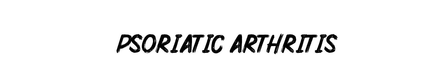 Know the signs & symptoms of psoriatic arthritis